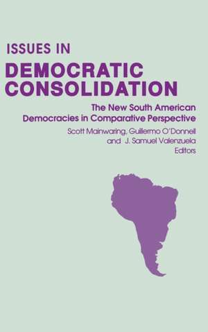 Issues in Democratic Consolidation – The New South American Democracies in Comparative Perspective de Scott Mainwaring