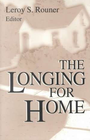 The Longing For Home de Leroy S. Rouner