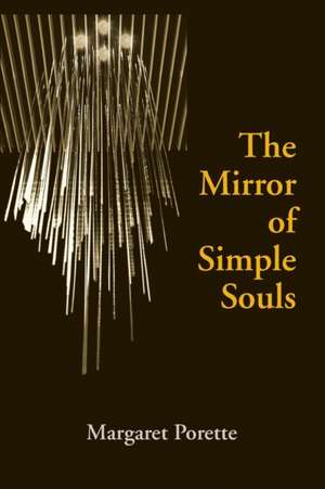 The Mirror of Simple Souls de Margaret Porette