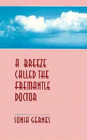 Breeze Called the Fremantle Doctor de Sonia Gernes