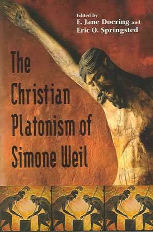 Christian Platonism of Simone Weil de E. Jane Doering