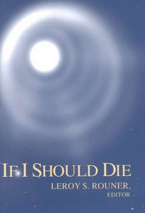 If I Should Die de Leroy S. Rouner