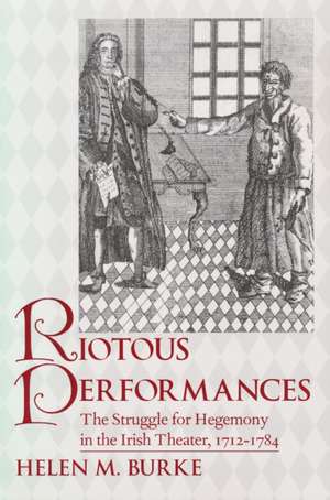 Riotous Performances de Helen Burke