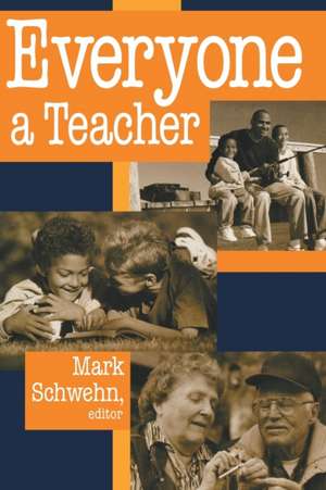 Everyone a Teacher de Mark Schwehn