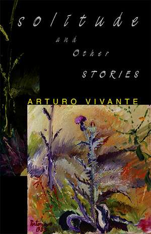 Solitude and Other Stories de Arturo Vivante