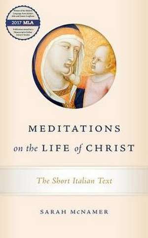 Meditations on the Life of Christ – The Short Italian Text de Sarah Mcnamer