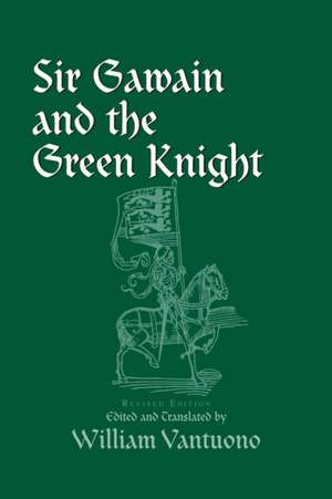 Sir Gawain and the Green Knight – Revised Edition de William Vantuono