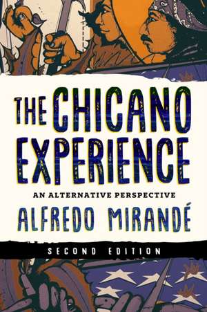 The Chicano Experience – An Alternative Perspective de Alfredo Mirandé