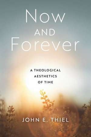 Now and Forever de John E. Thiel