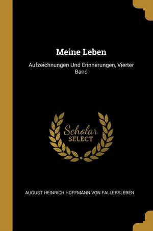 Meine Leben de August Heinrich Hoffma von Fallersleben