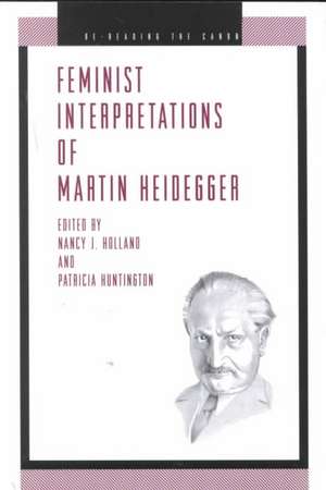 Feminist Interpretations of Martin Heidegger de Nancy Holland