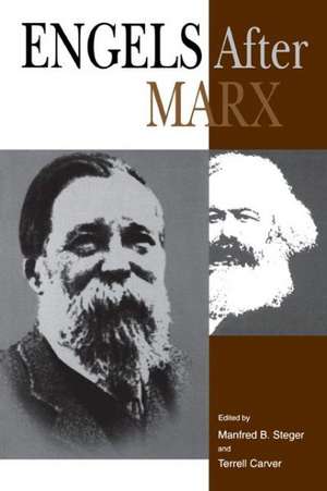 Engels After Marx de Manfred B. Steger