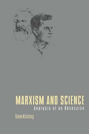 Marxism and Science – Analysis of an Obsession de Gavin Kitching