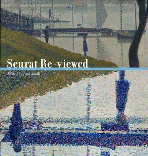 Seurat Re–viewed de Paul Smith