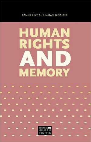 Human Rights and Memory de Daniel Levy