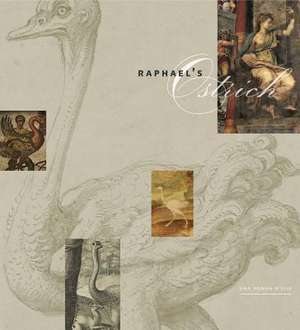 Raphael S Ostrich de Una Roman D'Elia