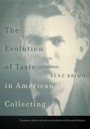 The Evolution of Taste in American Collecting de René Brimo