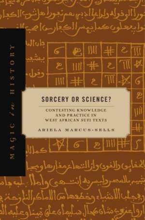 Sorcery or Science? de Ariela Marcus-Sells