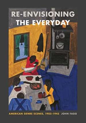 Re-envisioning the Everyday de John Fagg