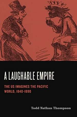 A Laughable Empire de Todd Nathan Thompson