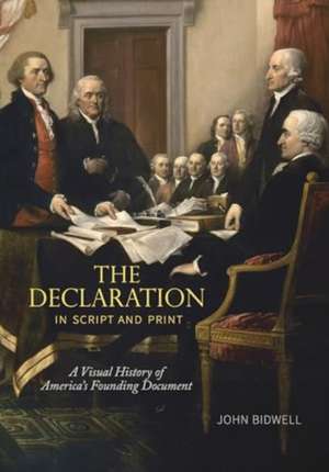 The Declaration in Script and Print de John Bidwell