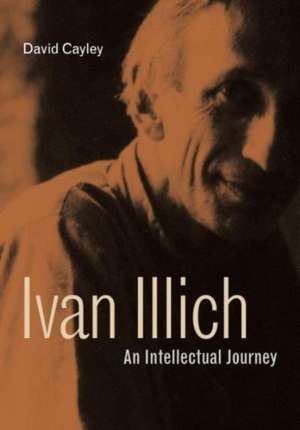 Ivan Illich de David Cayley