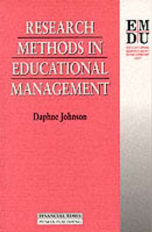 Research Methods in Educational Management de Daphne Johnson