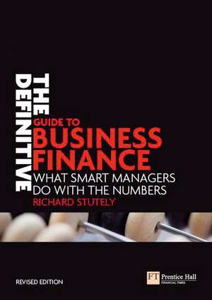 Definitive Guide to Business Finance de Richard Stutely