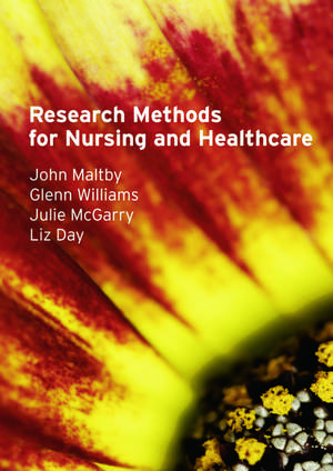 Research Methods for Nursing and Healthcare de John Maltby