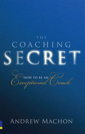 Machon, A: Coaching Secret, The de Andrew Machon