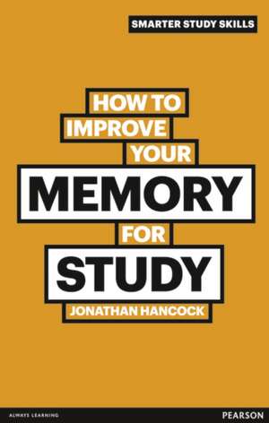 How to Improve your Memory for Study de Jonathan Hancock