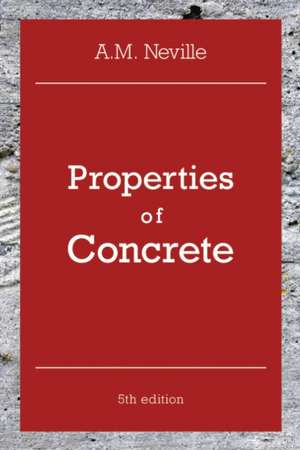 Properties of Concrete de A. M. Neville