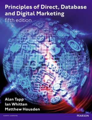 Principles of Direct, Database and Digital Marketing de Alan Tapp