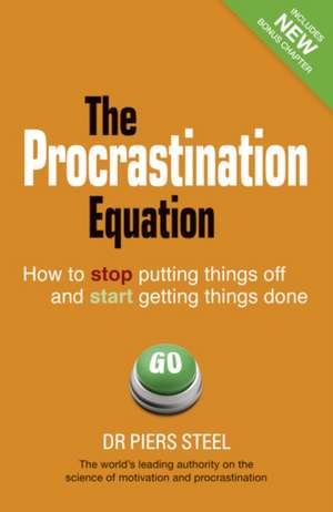 The Procrastination Equation de Piers Steel