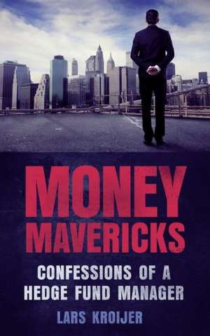 Money Mavericks de Lars Kroijer