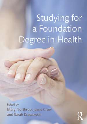 Studying for a Foundation Degree in Health de Mary Northrop