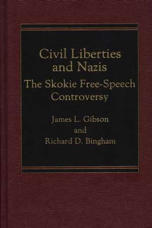 Civil Liberties and Nazis de Richard Bingham