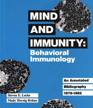 Mind and Immunity: Behavioral Immunology de Steven Locke