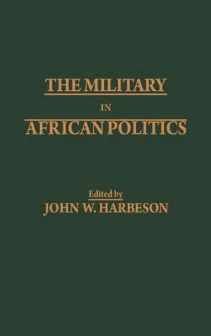 The Military in African Politics de John Harbeson