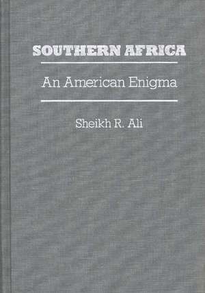 Southern Africa: An American Enigma de Nazma Ali