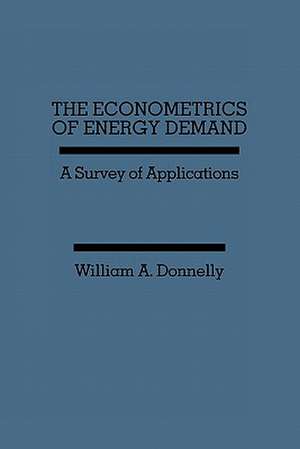 The Econometrics of Energy Demand de William A. Donnelly