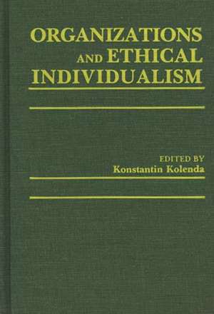 Organizations and Ethical Individualism de Pauline Kolenda