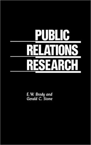 Public Relations Research de E. W. Brody