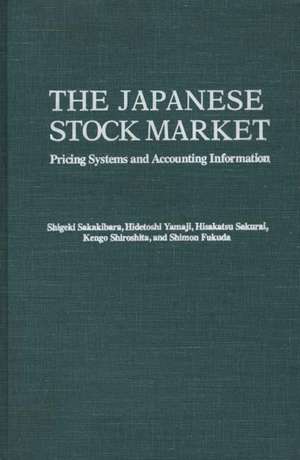 The Japanese Stock Market: Pricing Systems and Accounting Information de Shigeki Sakakibara