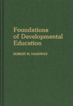 Foundations of Developmental Education de Robert M. Hashway