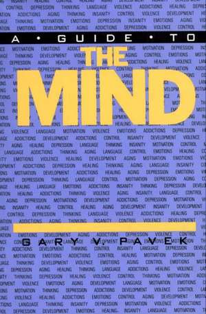 A Guide to the Mind de Gary V. Pavek