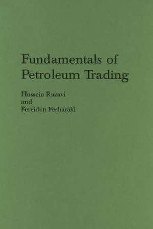 Fundamentals of Petroleum Trading de Hossein Razavi