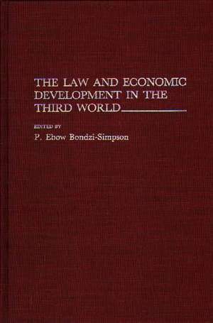 The Law and Economic Development in the Third World de Philip E. Bondzi Simpson