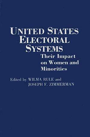 United States Electoral Systems: Their Impact on Women and Minorities de Wilma Rule