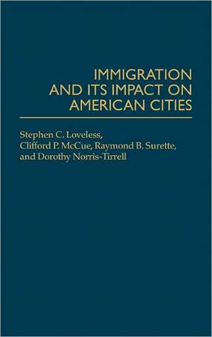 Immigration and its Impact on American Cities de Clifford McCue